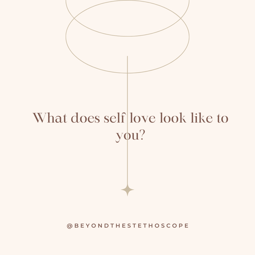 self-love-a-challenge-beyond-the-stethoscope